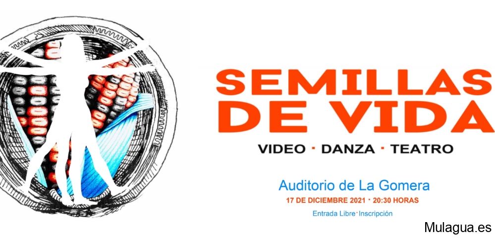 El Auditorio insular de La Gomera acoge este viernes la actuación de danza y teatro ‘Semillas de Vida’